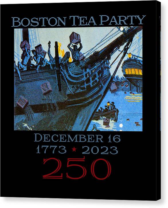 Boston Tea Party 250 1 - Canvas Print