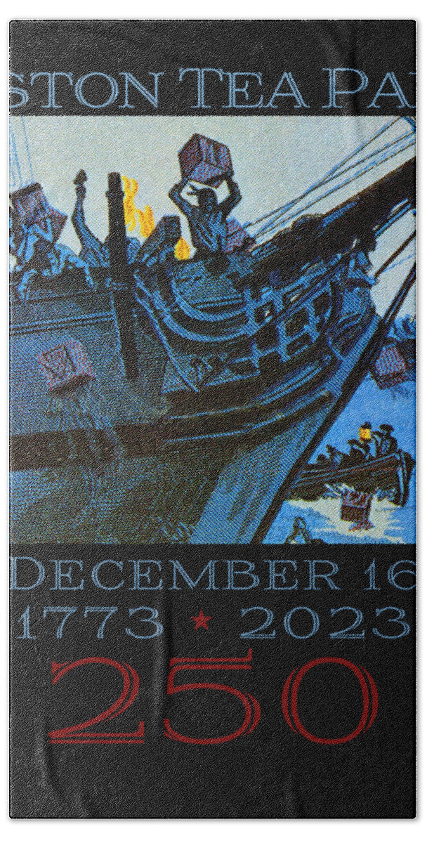 Boston Tea Party 250 1 - Bath Towel