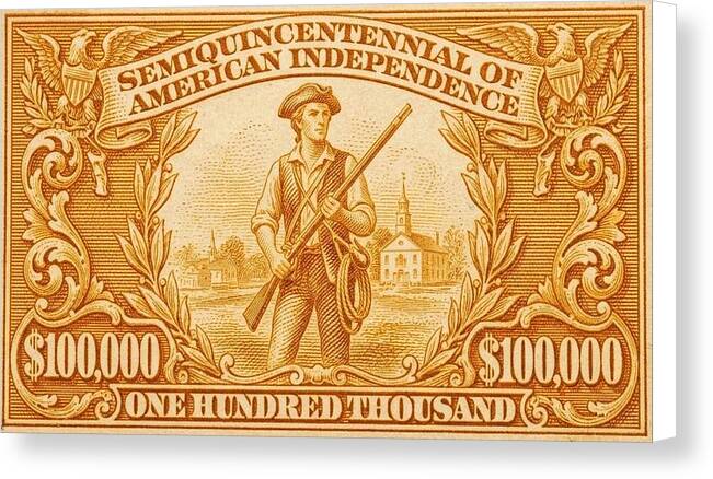 American Independence $100,000 2 - Canvas Print