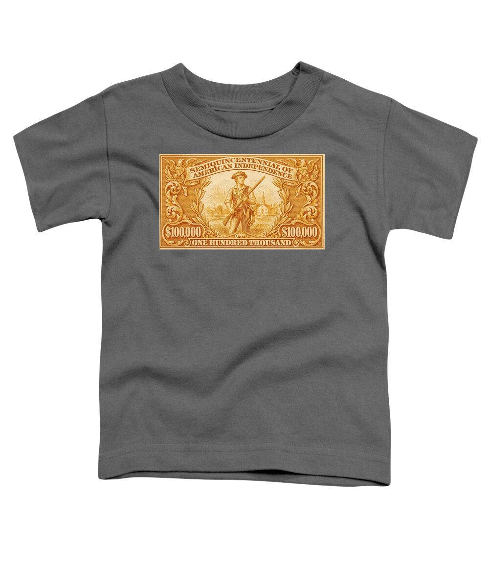 American Independence $100,000 2 - Toddler T-Shirt