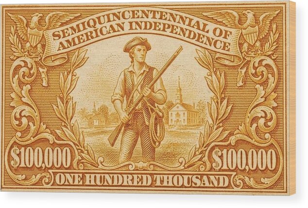 American Independence $100,000 2 - Wood Print
