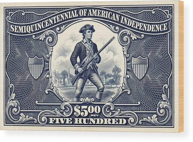 American Independence $500 - Wood Print