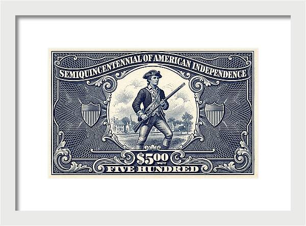 American Independence $500 - Framed Print