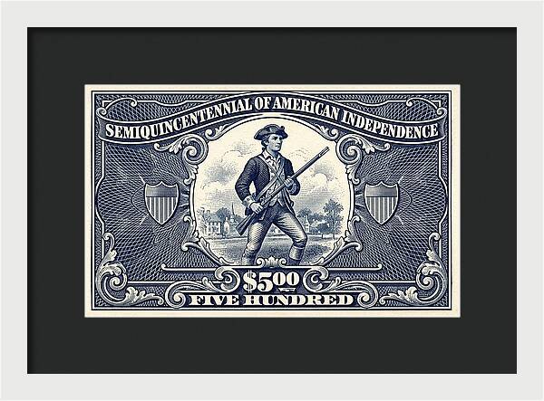 American Independence $500 - Framed Print