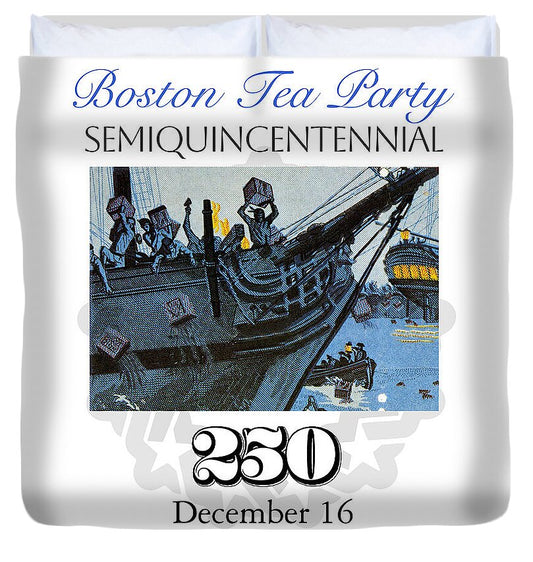 Boston Tea Party 250 - Duvet Cover