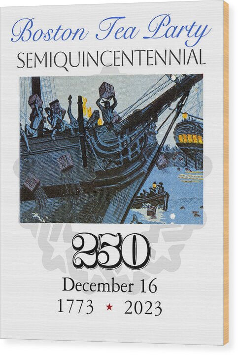 Boston Tea Party 250 - Wood Print