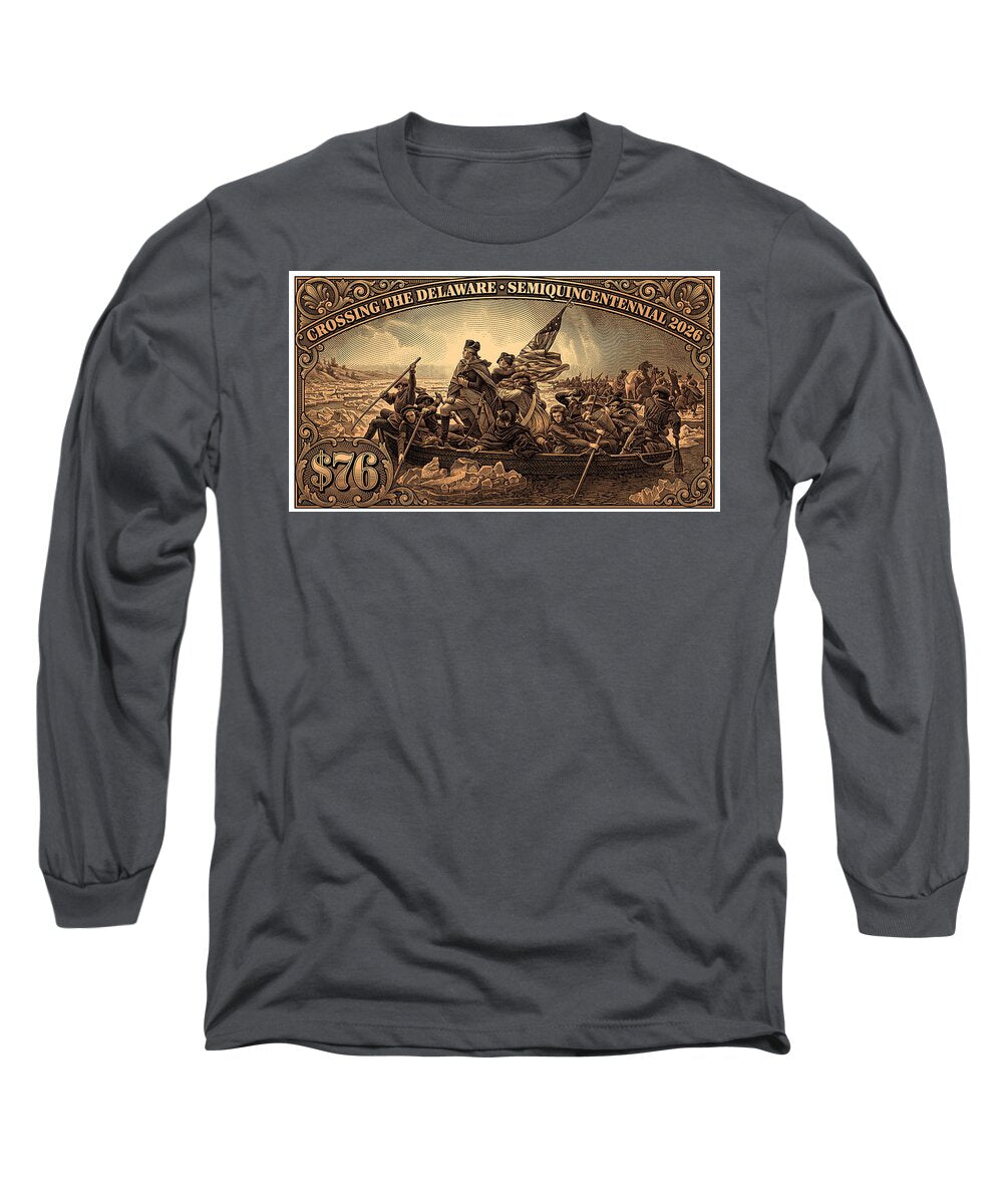 Crossing the Delaware $76 bronze - Long Sleeve T-Shirt