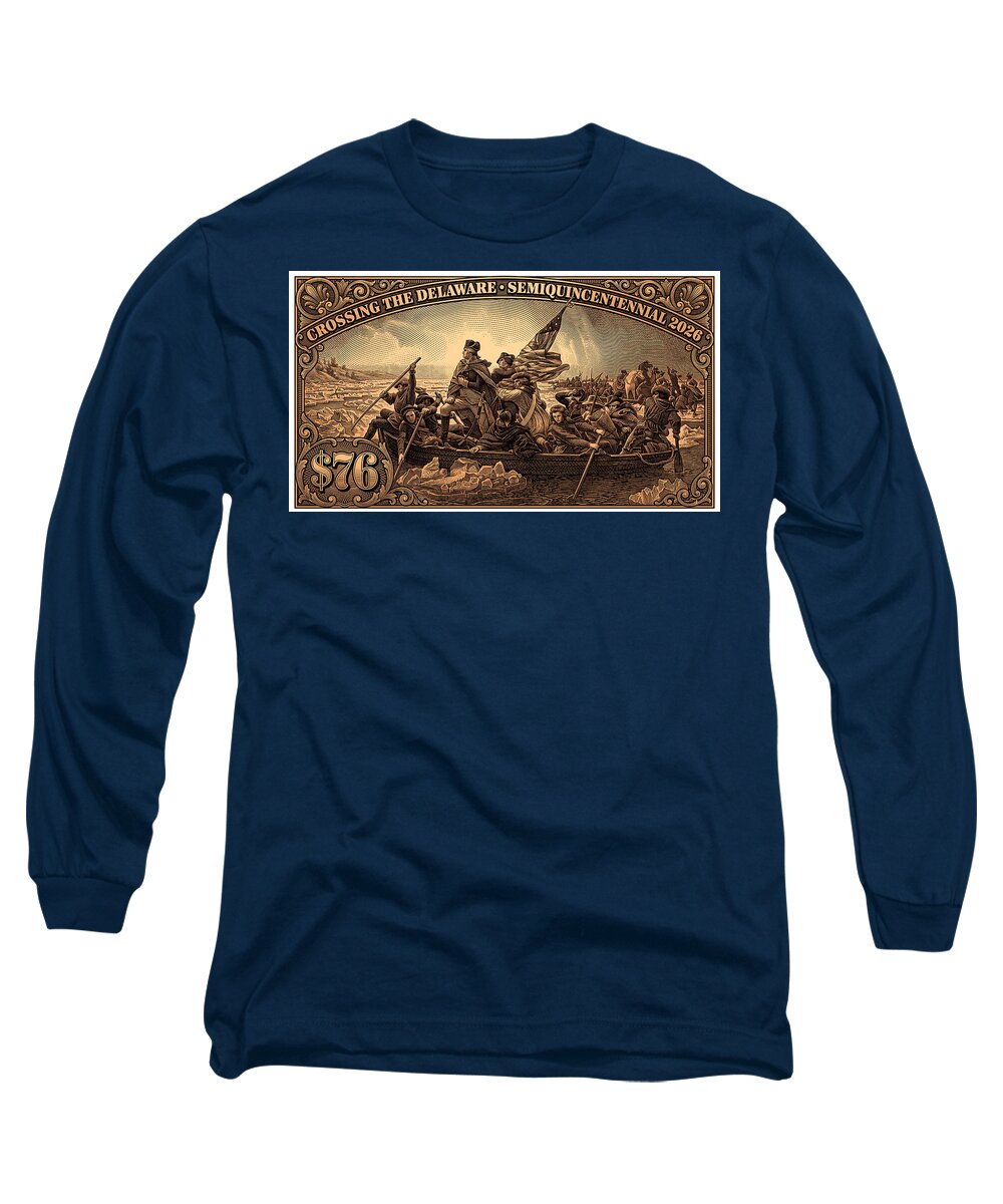 Crossing the Delaware $76 bronze - Long Sleeve T-Shirt