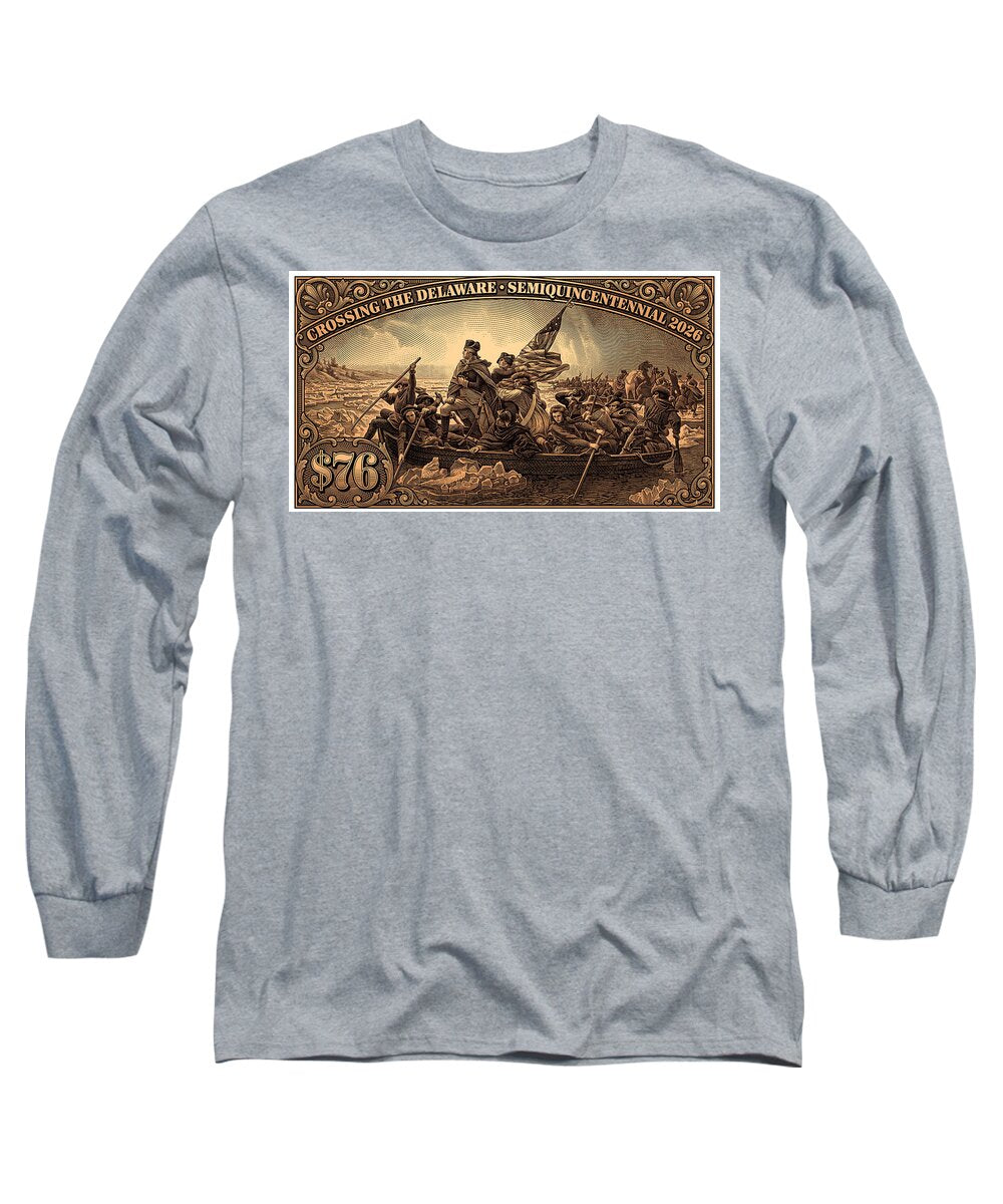 Crossing the Delaware $76 bronze - Long Sleeve T-Shirt